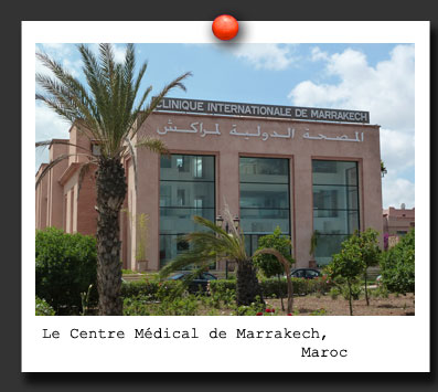 Le Centre Mdical de Marrakech au Maroc.